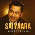 Saiyaara Old Kishore Kumar