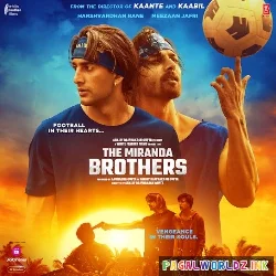 Sun Mere Bhai - The Miranda Brothers