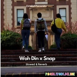 Woh Din x Snap Lofi