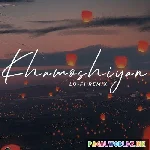 Khamoshiyan Lofi