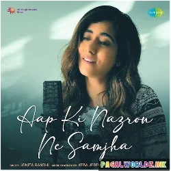 Aap Ki Nazron Ne Samjha Female Version