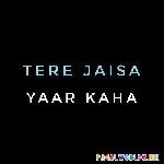 Yaara Teri Yaari Ko Maine Toh Khuda Mana