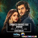 Zindagi+Awargi+Hai+Ost