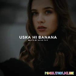Uska Hi Banana Slowed Reverb