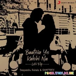 Baatein Ye Kabhi Na Lofi