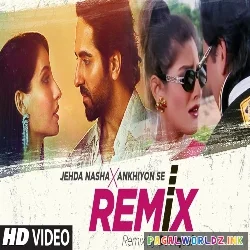 Jehda Nasha x Ankhiyon Se Remix - DJ Aqeel