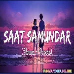 Saat Samundar Paar Slowed Reverb