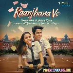 Raanjhana Ve Slowed Reverb