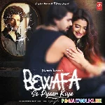 Maine Bewafa Se Pyaar Kiya