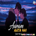 Aaram Aata Hai Deedar Se Tere Lofi