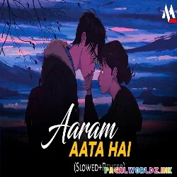 Aaram Aata Hai Deedar Se Tere Lofi
