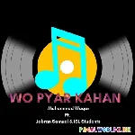 Wo Pyar Kahan