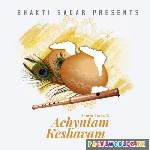 Achyutam Keshavam