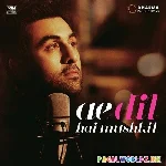 Ae Dil Hai Mushkil