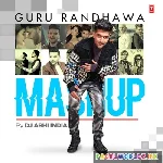 Guru+Randhawa+Mashup