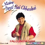 Maine Payal Hai Chhankai