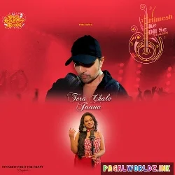 Tera Chale Jana