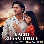 Kabhi Shaam Dhale