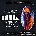 Badal Me Bijli Bar Bar Chamke Dj