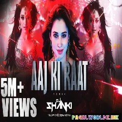 Aaj Ki Raat Remix