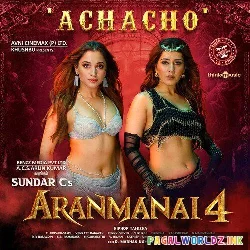 Achacho - Aranmanai 4