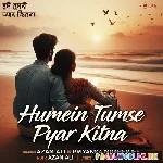 Humein Tumse Pyar Kitna