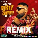 Abhi+Toh+Party+Shuru+Hui+Hai+Remix+-+Dj+Sunny+Singh+Uk
