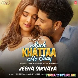 Tu Mainu Jeena Sikhaya