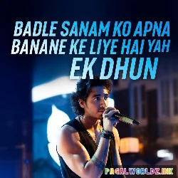 Sanam Ko Apna Banane Ke Liye Hai Yahi Ek Dhun