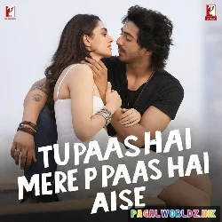 Tu Paas Hai Mere Pass Hai Aise