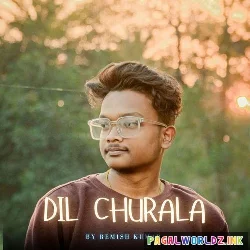 Dil Churala